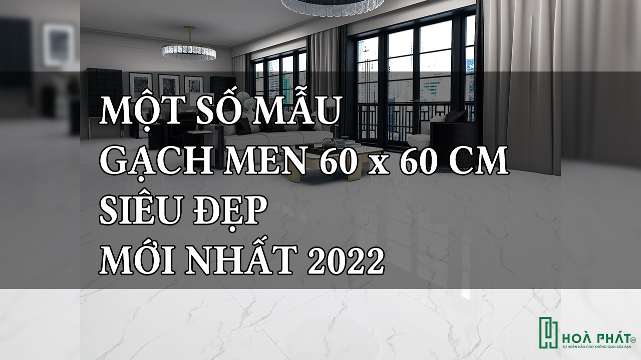 mot-so-mau-gach-men-6060-sieu-dep-moi-nhat-2022.jpg